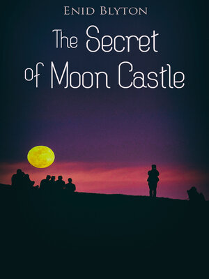 cover image of The Secret of Moon Castle